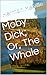 Moby Dick; Or, The Whale