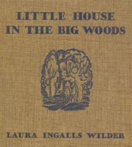 Little House in the Big Woods