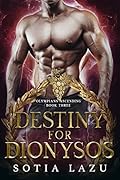 Destiny for Dionysos