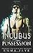 Incubus Possession