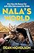 Nala's World: One Man, His Rescue Cat, and a Bike Ride around the Globe
