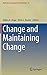 Change and Maintaining Change