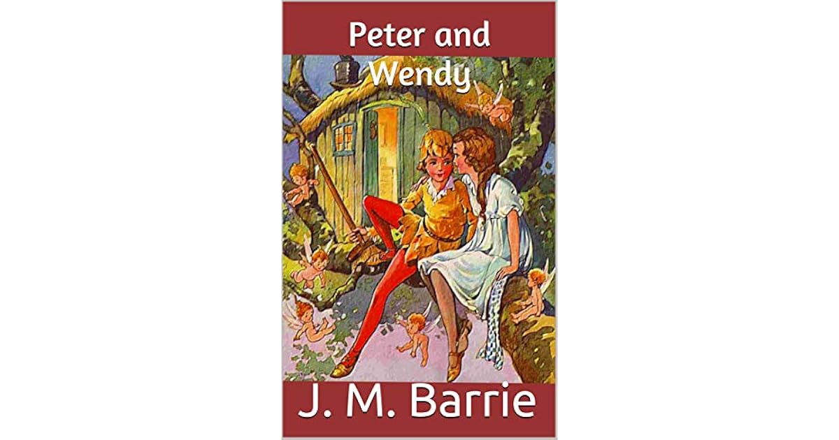 Peter and Wendy by J.M. Barrie