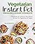 Vegetarian Instant Pot Pres...