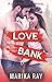 Love Bank (Jobs From Hell, #1)