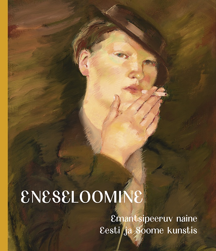 Eneseloomine. Emantsipeeruv naine Eesti ja Soome kunstis (Paperback)