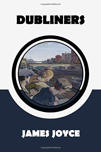 Dubliners by James Joyce