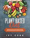 Plant Based Diet by Ivy Cook