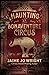 The Haunting at Bonaventure Circus by Jaime Jo Wright