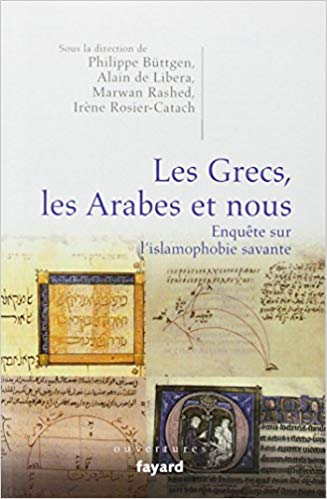 Les Grecs, les Arabes et nous. Enquête sur l’islamophobie savante (Paperback)