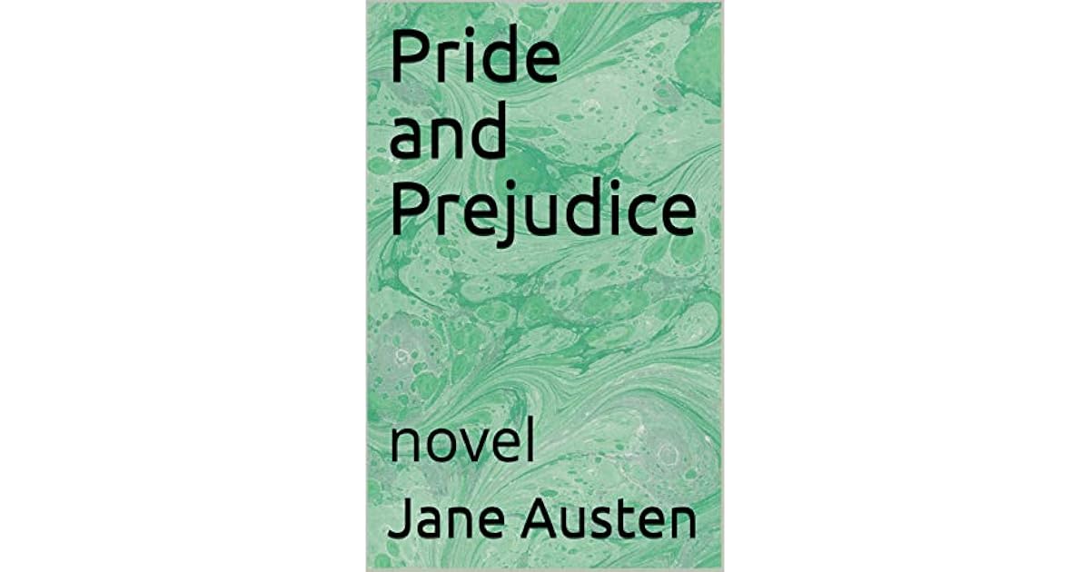 Pride and Prejudice : novel by Jane Austen