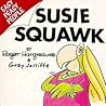 Susie Squawk: An Easy Peasy person from Easy Peasy Island in the middle of the Terrific Ocean (Easy Peasy people)