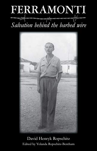 Ferramonti: Salvation behind the barbed wire (Kindle Edition)