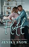 Fluff by Jenika Snow