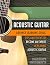 Acoustic Guitar: Advance Le...