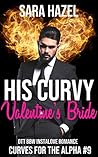 His Curvy Valentine's Bride by Sara Hazel