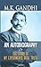 M.K. Gandhi an Autobiography:The Story of My Experiments with Truth