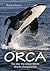 Orca by Richard Peirce