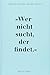 Serendipity "Wer nicht sucht, der findet" by Miriam Meckel