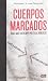 CUERPOS MARCADOS by Lucas Platero