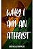Why I Am an Atheist