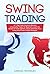 Swing Trading: A 7-Day Cras...