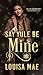 Say Yule Be Mine by Louisa Mae Say Yule Be Mine by Louisa Mae