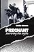 Pregnant: Surviving the Myth
