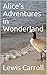 Alice's Adventures in Wonderland