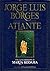 Atlante by Jorge Luis Borges