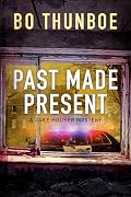 Past Made Present