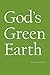 God's Green Earth by Noelle Kocot