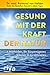 Gesund mit der Kraft der Na...