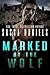 Marked by the Wolf (Claimed...