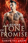 A Darker Tone Of Promise by Samantha Snow A Darker Tone Of Promise by Samantha Snow