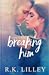Breaking Him (Love is War, #1)