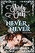 Never, Never (Shady Oaks #10)