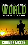Surviving A New World: An EMP Survival story (New World Survival Book 1)