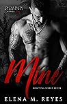 Mine by Elena M. Reyes