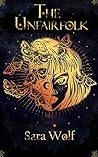Book cover for The Unfairfolk (Valenbound, #1)
