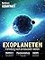 Spektrum Kompakt - Exoplaneten: Fahndung nach extrasolaren Welten (German Edition)