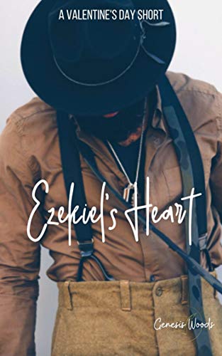 Ezekiel's Heart: A Valentine's Day Short Story (Kindle Edition)