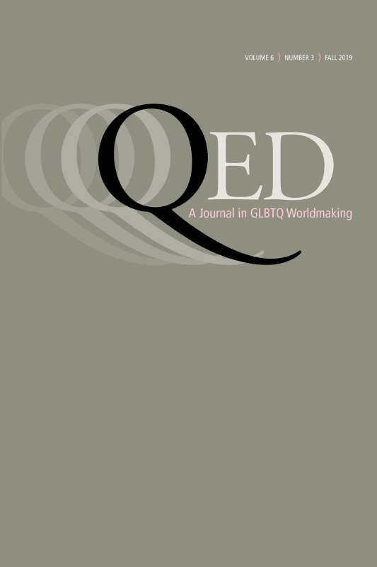 QED: A Journal in GLBTQ Worldmaking 6, no. 3