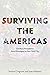 Surviving the Americas: Gar...