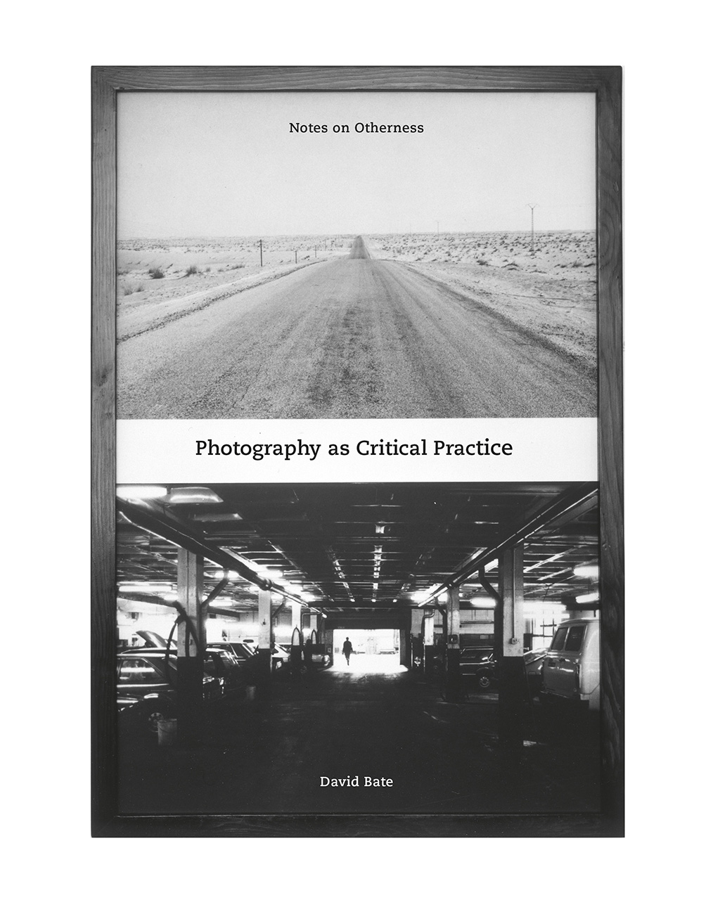 Photography as Critical Practice: Notes on Otherness (Paperback)