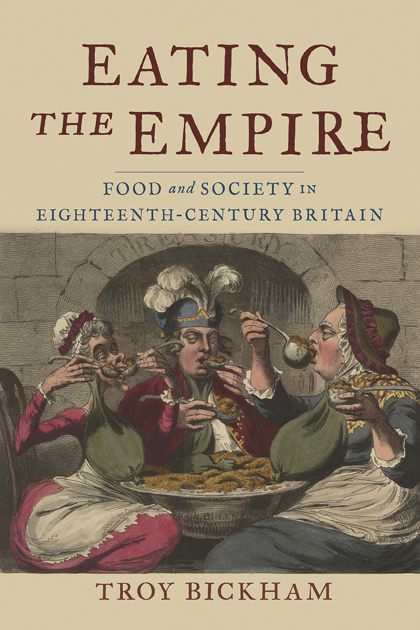 Eating the Empire: Food and Society in Eighteenth-Century Britain (Hardcover)