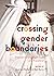 Crossing Gender Boundaries:...