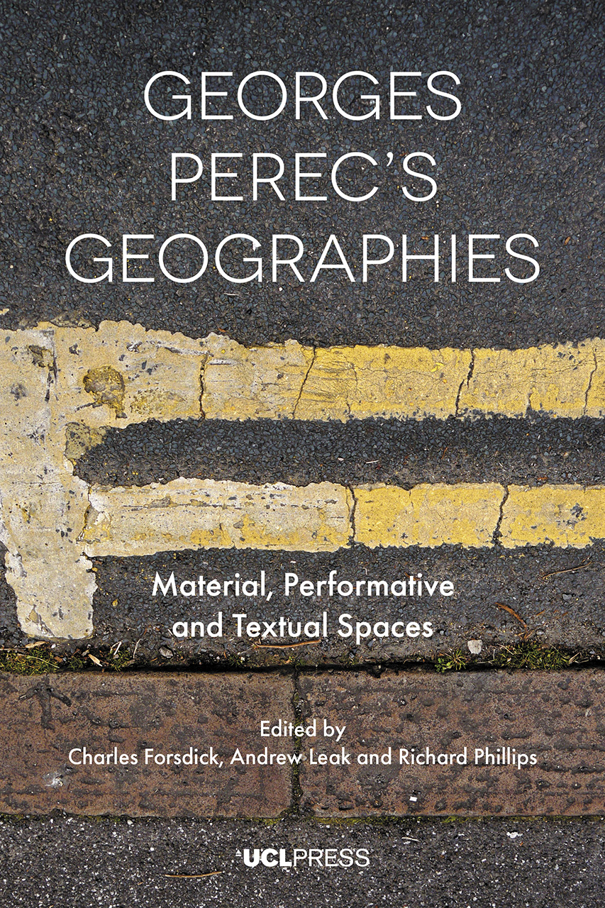 Georges Perec’s Geographies: Material, Performative and Textual Spaces (Hardcover)