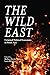The Wild East: Criminal Pol...