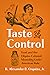Taste of Control: Food and ...